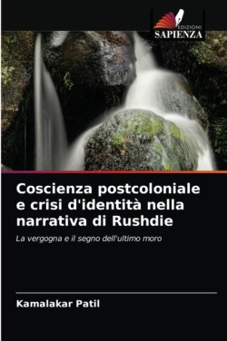 Coscienza postcoloniale e crisi d'identità nella narrativa di Rushdie