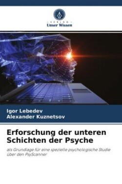 Erforschung der unteren Schichten der Psyche