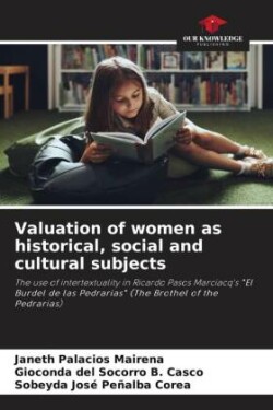 Valuation of women as historical, social and cultural subjects