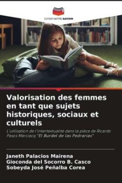 Valorisation des femmes en tant que sujets historiques, sociaux et culturels