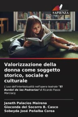 Valorizzazione della donna come soggetto storico, sociale e culturale