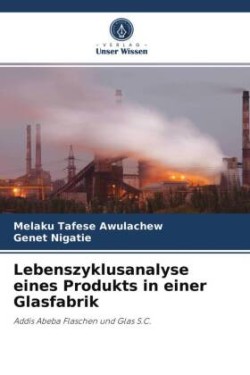 Lebenszyklusanalyse eines Produkts in einer Glasfabrik