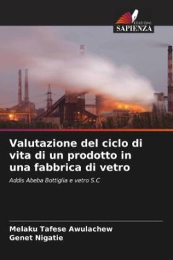 Valutazione del ciclo di vita di un prodotto in una fabbrica di vetro