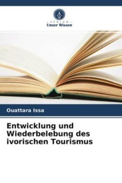 Entwicklung und Wiederbelebung des ivorischen Tourismus