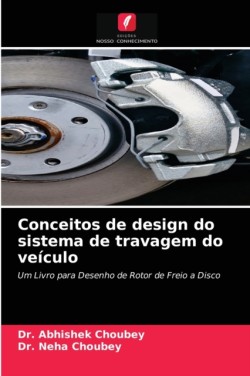 Conceitos de design do sistema de travagem do veículo