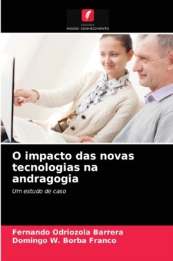 O impacto das novas tecnologias na andragogia