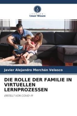 Rolle Der Familie in Virtuellen Lernprozessen