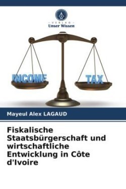 Fiskalische Staatsbürgerschaft und wirtschaftliche Entwicklung in Côte d'Ivoire