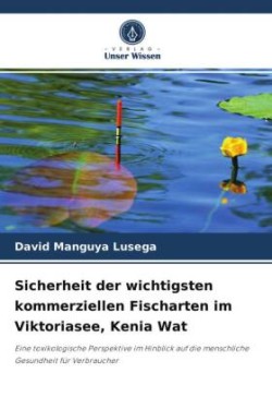 Sicherheit der wichtigsten kommerziellen Fischarten im Viktoriasee, Kenia Wat