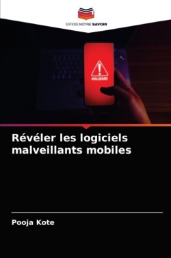 Révéler les logiciels malveillants mobiles