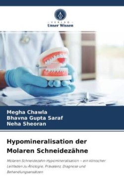 Hypomineralisation der Molaren Schneidezähne