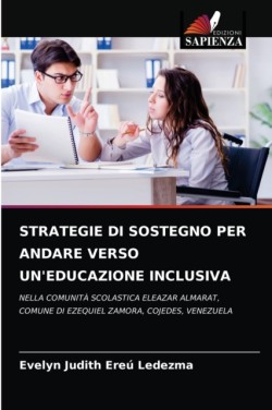 Strategie Di Sostegno Per Andare Verso Un'educazione Inclusiva