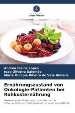 Ernährungszustand von Onkologie-Patienten bei Rohkosternährung