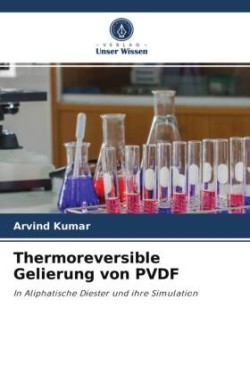 Thermoreversible Gelierung von PVDF