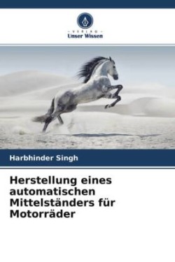 Herstellung eines automatischen Mittelständers für Motorräder