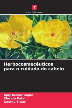 Herbocosmecêuticos para o cuidado do cabelo