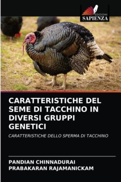 Caratteristiche del Seme Di Tacchino in Diversi Gruppi Genetici