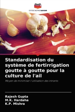 Standardisation du système de fertirrigation goutte à goutte pour la culture de l'ail