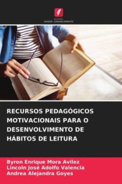 Recursos Pedagógicos Motivacionais Para O Desenvolvimento de Hábitos de Leitura