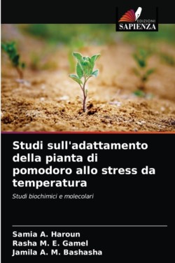 Studi sull'adattamento della pianta di pomodoro allo stress da temperatura