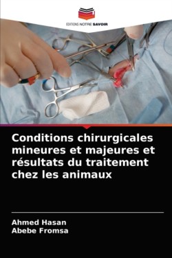 Conditions chirurgicales mineures et majeures et résultats du traitement chez les animaux