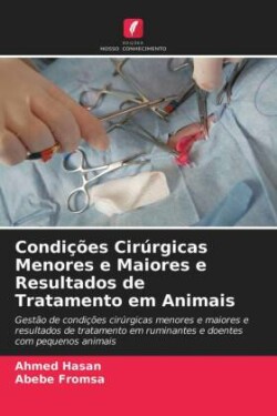 Condições Cirúrgicas Menores e Maiores e Resultados de Tratamento em Animais