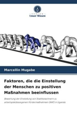 Faktoren, die die Einstellung der Menschen zu positiven Maßnahmen beeinflussen