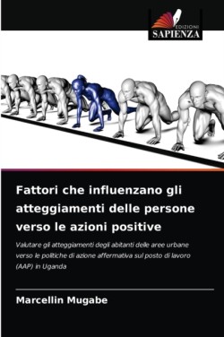 Fattori che influenzano gli atteggiamenti delle persone verso le azioni positive