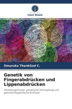 Genetik von Fingerabdrücken und Lippenabdrücken