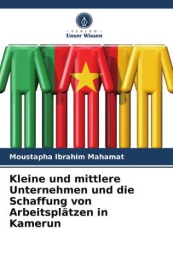 Kleine und mittlere Unternehmen und die Schaffung von Arbeitsplätzen in Kamerun