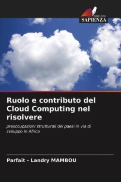 Ruolo e contributo del Cloud Computing nel risolvere