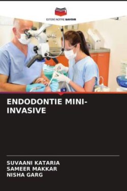 Endodontie Mini-Invasive