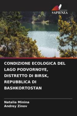 Condizione Ecologica del Lago Podvornoye, Distretto Di Birsk, Repubblica Di Bashkortostan