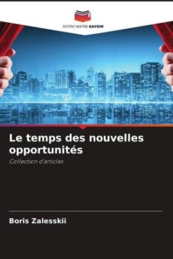 temps des nouvelles opportunités