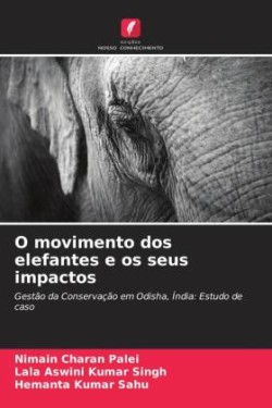 O movimento dos elefantes e os seus impactos