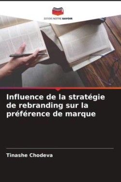 Influence de la stratégie de rebranding sur la préférence de marque