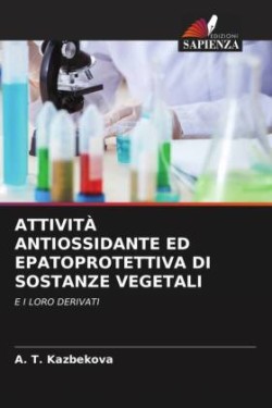 Attività Antiossidante Ed Epatoprotettiva Di Sostanze Vegetali