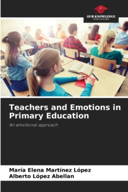 Teachers and Emotions in Primary Education