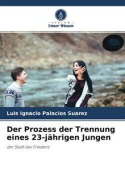 Prozess der Trennung eines 23-jährigen Jungen