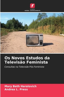 Os Novos Estudos da Televisão Feminista