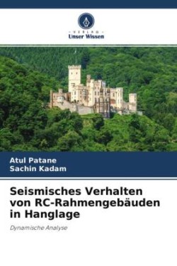 Seismisches Verhalten von RC-Rahmengebäuden in Hanglage