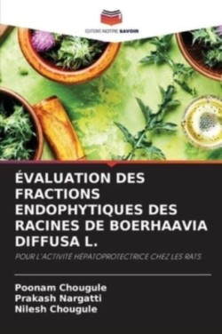 Évaluation Des Fractions Endophytiques Des Racines de Boerhaavia Diffusa L.