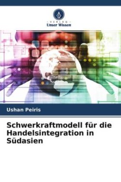 Schwerkraftmodell für die Handelsintegration in Südasien