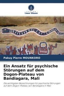 Ansatz für psychische Störungen auf dem Dogon-Plateau von Bandiagara, Mali