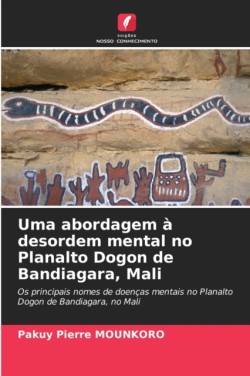 Uma abordagem à desordem mental no Planalto Dogon de Bandiagara, Mali