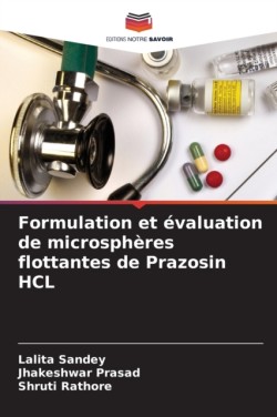 Formulation et évaluation de microsphères flottantes de Prazosin HCL