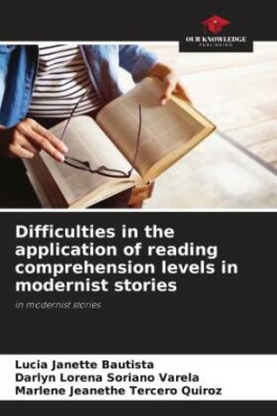 Difficulties in the application of reading comprehension levels in modernist stories