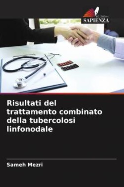 Risultati del trattamento combinato della tubercolosi linfonodale