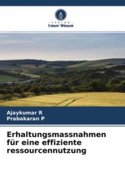 Erhaltungsmassnahmen für eine effiziente ressourcennutzung