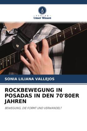 Rockbewegung in Posadas in Den 70'80er Jahren